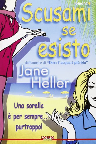 Scusami Se Esisto (9788881540877) by Heller, Jane