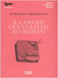 Il caso dei cioccolatini avvelenati (9788881541591) by Berkeley, Anthony