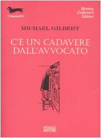 C'Ã¨ un cadavere dall'avvocato (9788881541980) by Michael Gilbert