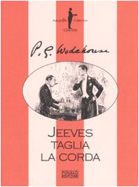 Stock image for Jeeves taglia la corda Wodehouse, Pelham G. and Lord, Tracy for sale by Librisline