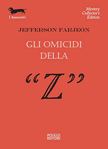 9788881544523: Gli omicidi della Z (I bassotti)