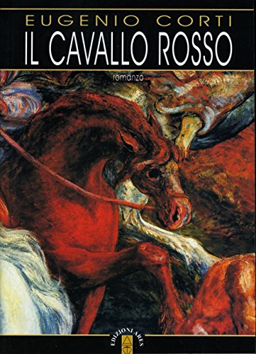 Il cavallo rosso - Eugenio Corti