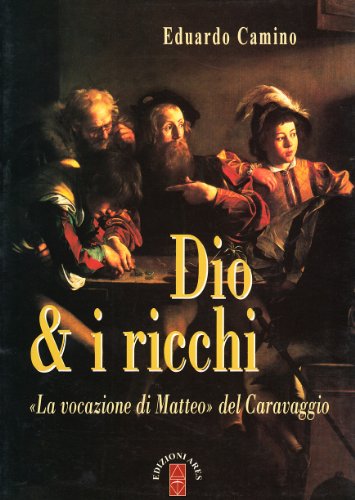 Beispielbild fr Dio e i ricchi. La vocazione di Matteo del Caravaggio zum Verkauf von medimops