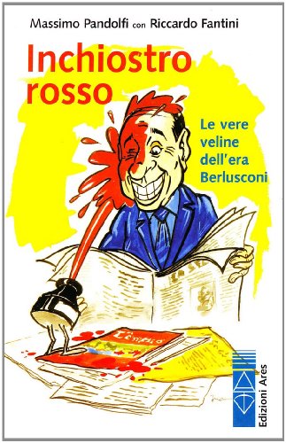 Stock image for Inchiostro rosso. Le vere veline dell'era Berlusconi for sale by libreriauniversitaria.it