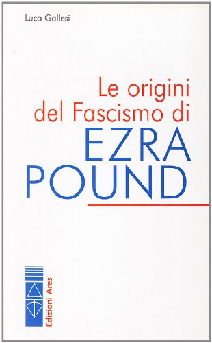 Beispielbild fr Le origini del fascismo di Ezra Pound zum Verkauf von libreriauniversitaria.it