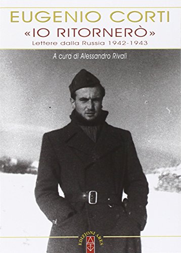 Imagen de archivo de Io ritorner. Lettere dalla Russia 1942-1943 a la venta por medimops