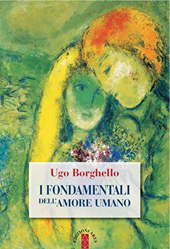 9788881556731: I fondamentali dell'amore umano (Genitori e figli)