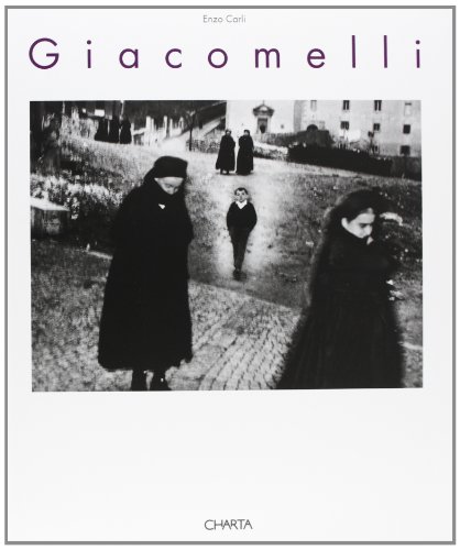 Giacomelli: La forma dentro.; Fotografie 1952-1995