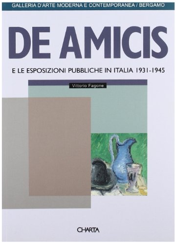 Beispielbild fr De Amicis e le esposizioni pubbliche in Italia (1931-1945) zum Verkauf von Buchpark