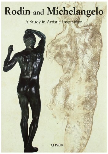 9788881580729: Rodin and Michelangelo: A Study in Artisitc Inspiration