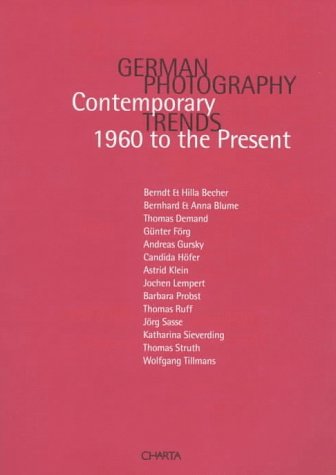 German Photography Contemporary Trends 1960 to the Present