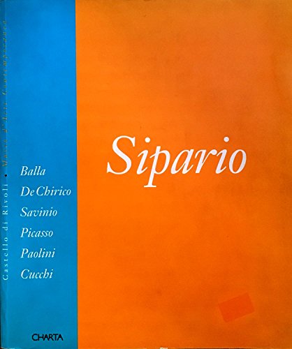 Beispielbild fr Sipario / Staged Art. Balla, De Chirico, Savinio, Picasso, Paolini, Cucchi. Casello di Rivoli / Museo d'Arte Contemporanea (English / Italian) zum Verkauf von Pallas Books Antiquarian Booksellers