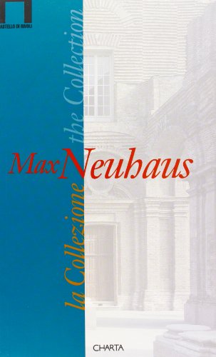 Max Neuhaus: The Collection (Museo D'Arte Contemporanea) (9788881581146) by Tazzi, Pier Luigi