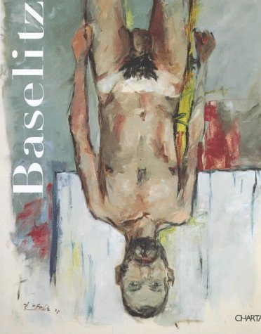 9788881581184: Baselitz. Catalogo della mostra (Bologna, 1997). Ediz. italiana e inglese