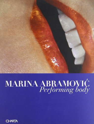 Stock image for Marina Abramovic: Performing Body (I Libri Di Zerynthia) for sale by Brit Books