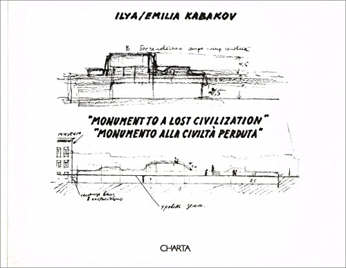 Beispielbild fr Ilya & Emilia Kabakov. Monument to a lost civilization = Monumento alla civilta perduta. Ed. by Chiara Bertola und Paolo Falcone. Palermo, Cantieri Culturali alla Zisa, 16 aprile - 27 giugno 1999. zum Verkauf von Antiquariat Langguth - lesenhilft