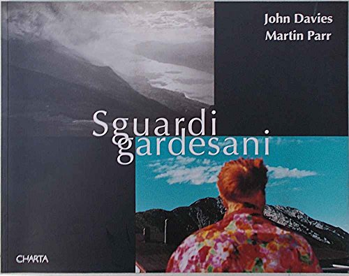 Stock image for John Davies & Martin Parr: Sguardigardesani. for sale by Kloof Booksellers & Scientia Verlag