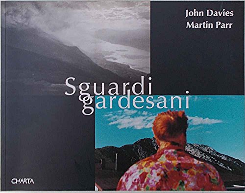 Stock image for John Davies and Martin Parr: Sguardigardesani for sale by HEATH BOOKS