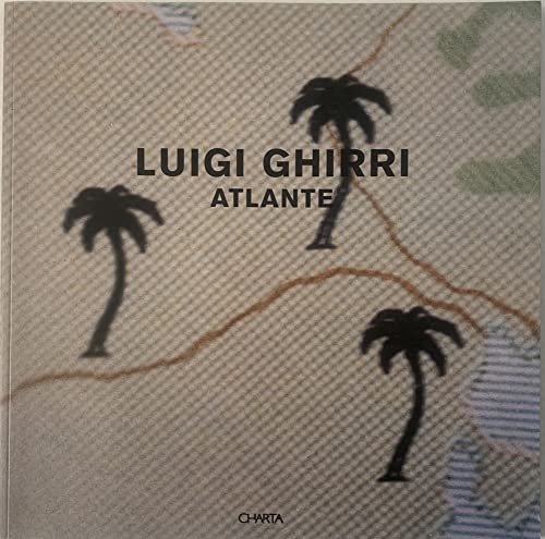 Luigi Ghirri: Atlante (9788881582648) by Savi, Vittorio