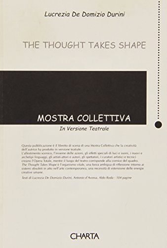 Imagen de archivo de The Thought Takes Shape: Group Exhibition a la venta por Revaluation Books