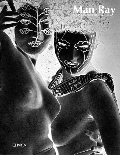 9788881583232: Man Ray. Fotografie 1925-1955. Ediz. italiana e inglese: Exhibition - Galleria il Segno, Rome, March 2001/Torre di Michelangelo, Rome September 2001