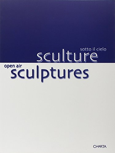 Beispielbild fr Sculture sotto il cielo. Open air sculptures. zum Verkauf von FIRENZELIBRI SRL