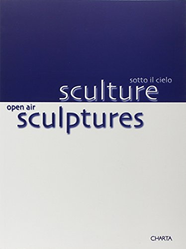 9788881583393: Sculture sotto il cielo. Ediz. italiana e inglese