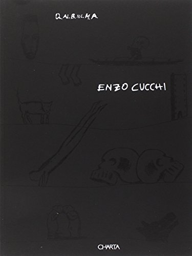 Enzo Cucchi: Paintings In The Dark On The Adriatic Sea (9788881583478) by Nobile Mino, Emanuela; Pratesi, Ludovico; Cucchi, Enzo