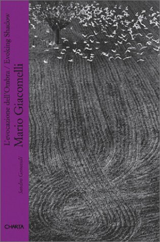 Mario Giacomelli: Evoking Shadow (9788881583775) by Genovali, Sandro; Giacomelli, Mario