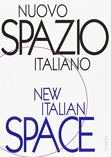 Stock image for New Italian Space [Paperback] [Mar 31, 2009] Verzotti, Giorgio; Cavallucci, Fabio and Nicoletti, Giovanna for sale by Devils in the Detail Ltd