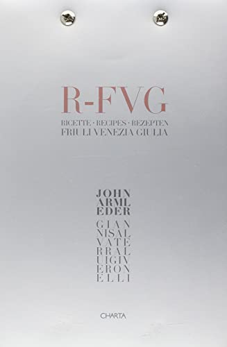 R-FVG: Recipes Friuli Venezia Giulia (9788881584154) by Veronelli, Luigi; Armleder, John; Armleder, John M.; Dressi, Sergio