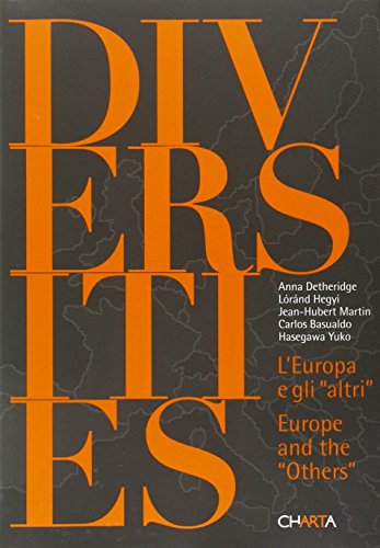 Diversities: Europe and the Others (9788881584895) by Basualdo, Carlos; Detheridge, Anna