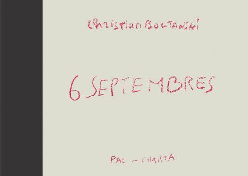 Stock image for Christian Boltanski - 6 Septembres for sale by Better World Books: West