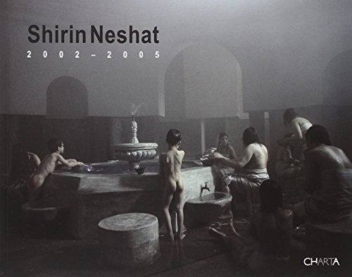 Stock image for Shirin Neshat: 2002-2005 for sale by ThriftBooks-Dallas
