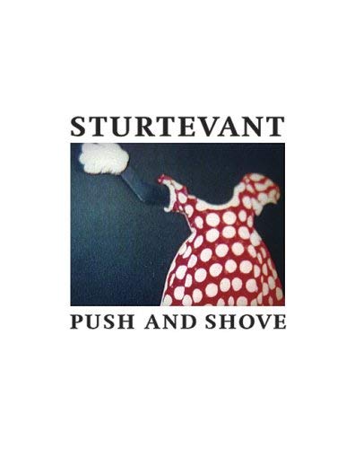 9788881585441: Sturtevant. Push and shove
