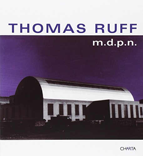 Stock image for Thomas Ruff: m.d.p.n. for sale by Powell's Bookstores Chicago, ABAA