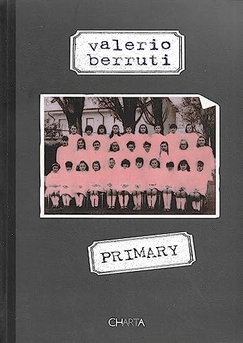 Beispielbild fr Valerio Berruti: Primary. (Text in English & Italian) zum Verkauf von Powell's Bookstores Chicago, ABAA