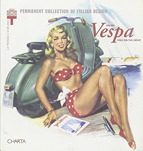 9788881585892: On My Vespa: Italy on The Move (Permanent Collection Of Italian Design)