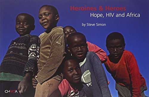 Imagen de archivo de Heroines & Heroes: Hope, HIV and Africa a la venta por Wonder Book