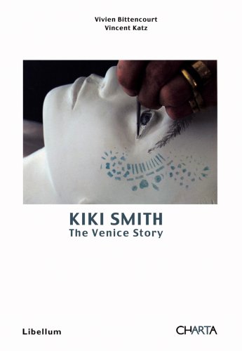 9788881586271: Kiki Smith. The Venice story. Ediz. illustrata