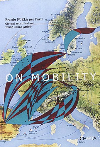 Imagen de archivo de On Mobility: Premio FURLA per l'arte: Young Italian Artists a la venta por Midtown Scholar Bookstore