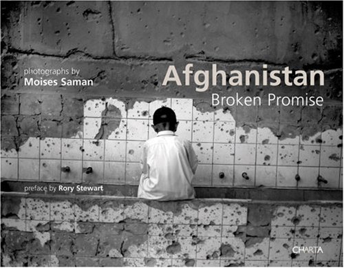 Beispielbild fr Moises Saman: Afghanistan: Broken Promise zum Verkauf von medimops