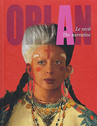 Stock image for Orlan: The Narrative/Le Recit for sale by Hennessey + Ingalls