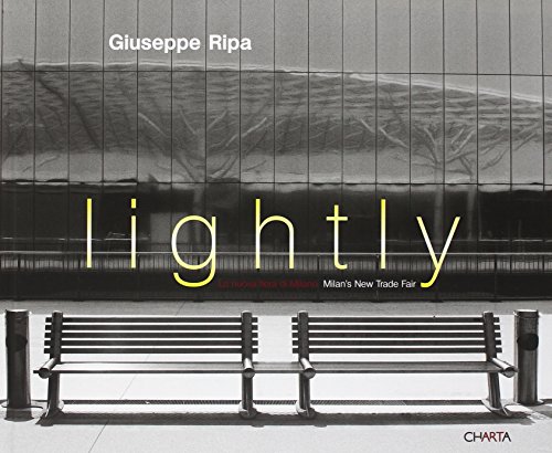 Stock image for Giuseppe Ripa: Lightly. Milan's New Trade Fair [Hardcover] [Apr 01, 2008] Mutti, Roberto and Guadagnini, Walter for sale by Devils in the Detail Ltd