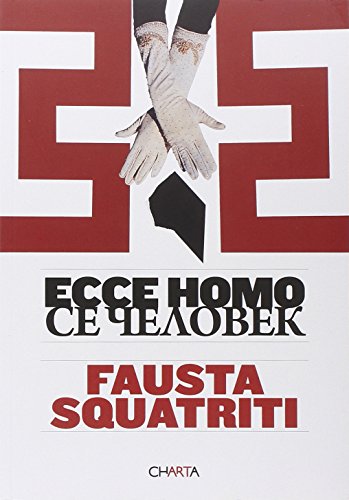 Beispielbild fr Fausta Squatriti: Ecce Homo zum Verkauf von Midtown Scholar Bookstore