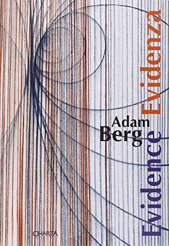 9788881588008: Adam Berg. Evidence/Evidenza. Ediz. italiana e inglese (Arte contemporanea)