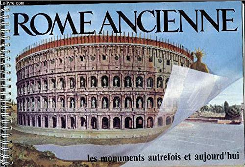 9788881620319: Rome ancienne. Les monuments autrefois et aujourd'hui
