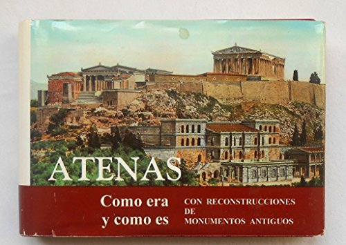 Imagen de archivo de Atenas. Como era y como es a la venta por medimops