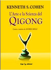 Stock image for L'arte e la scienza del Qigong for sale by libreriauniversitaria.it
