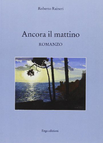 Beispielbild fr Ancora il mattino (Narrativa e poesia. Nuovi autori) zum Verkauf von medimops